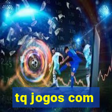 tq jogos com